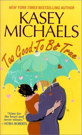 Kasey Michaels - Too Good To Be True.html